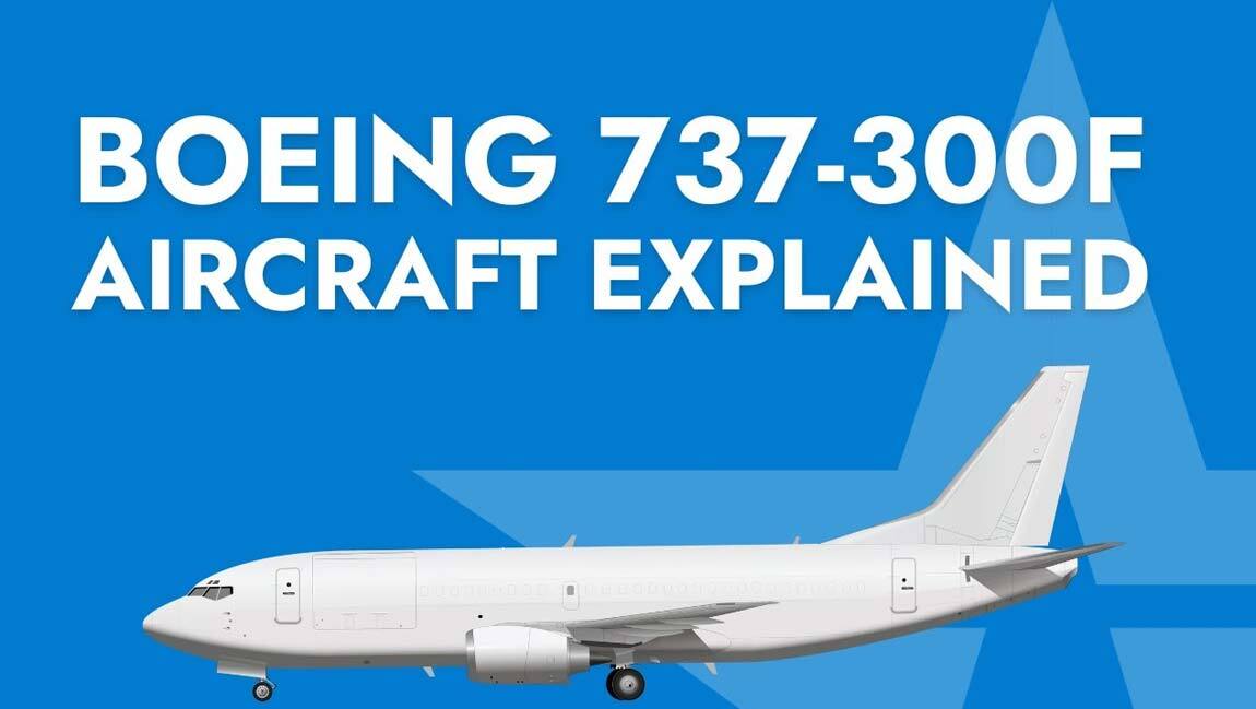 Boeing 737-300F | Built for Versatile Cargo
